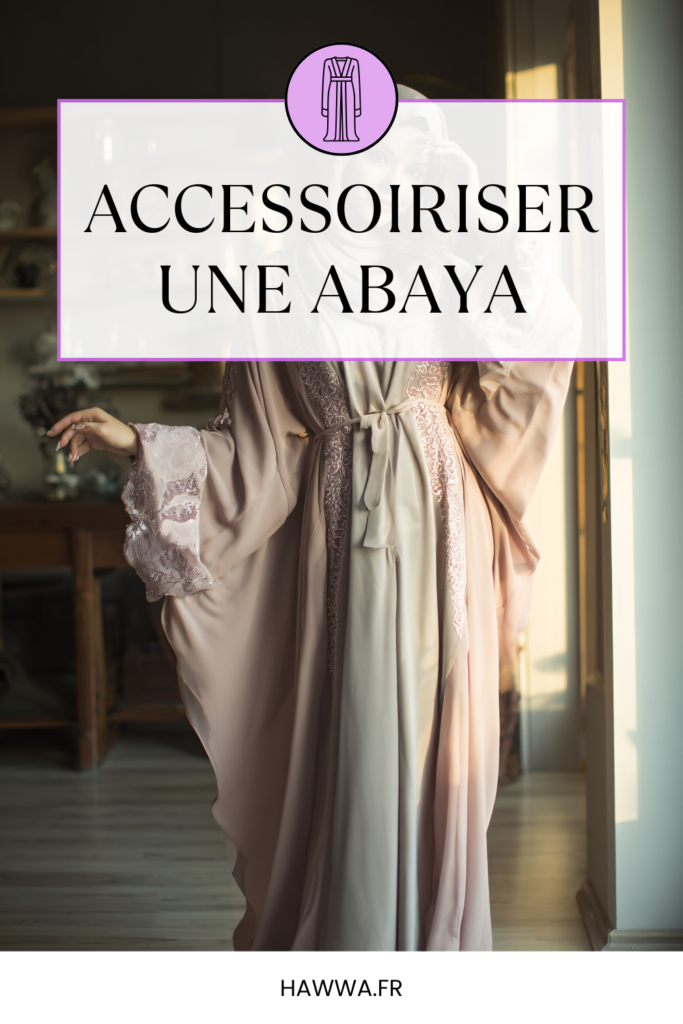 épingle accessoiriser une abaya