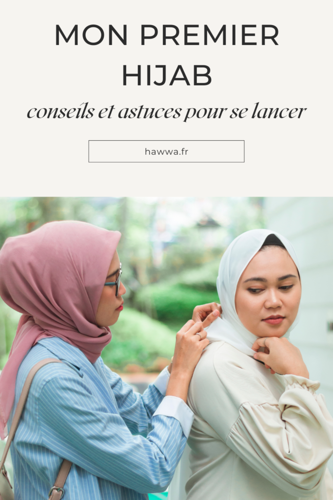 mon premier hijab astuces et conseils 